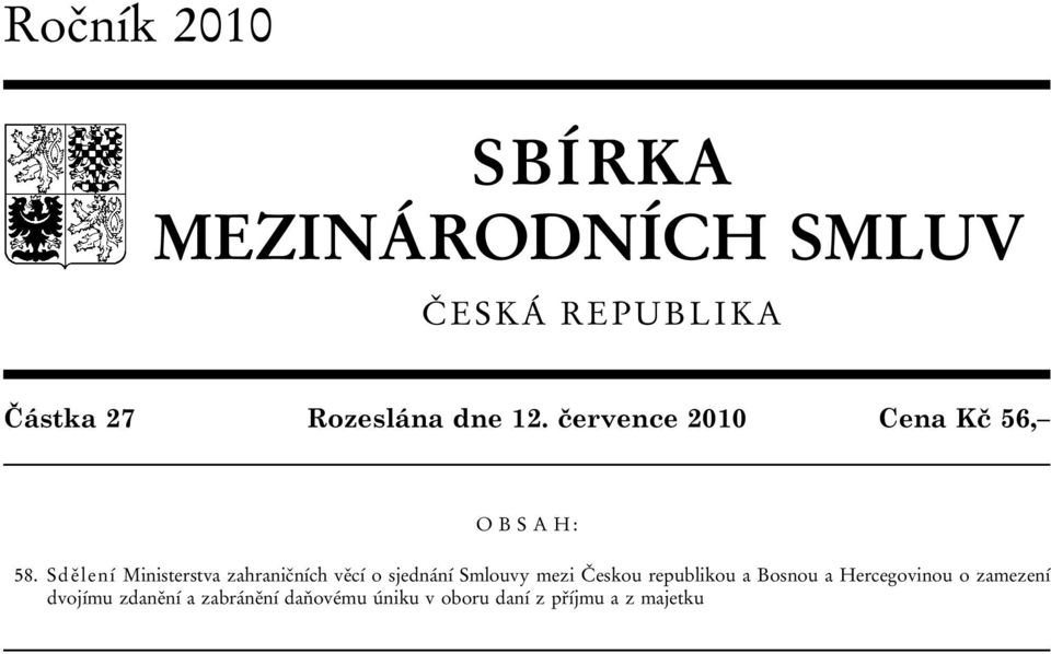 Sdělení Ministerstva zahraničních věcí o sjednání Smlouvy mezi Českou