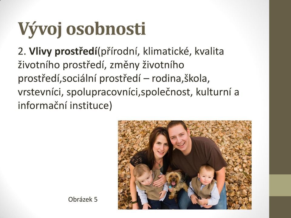 prostředí, změny životního prostředí,sociální prostředí