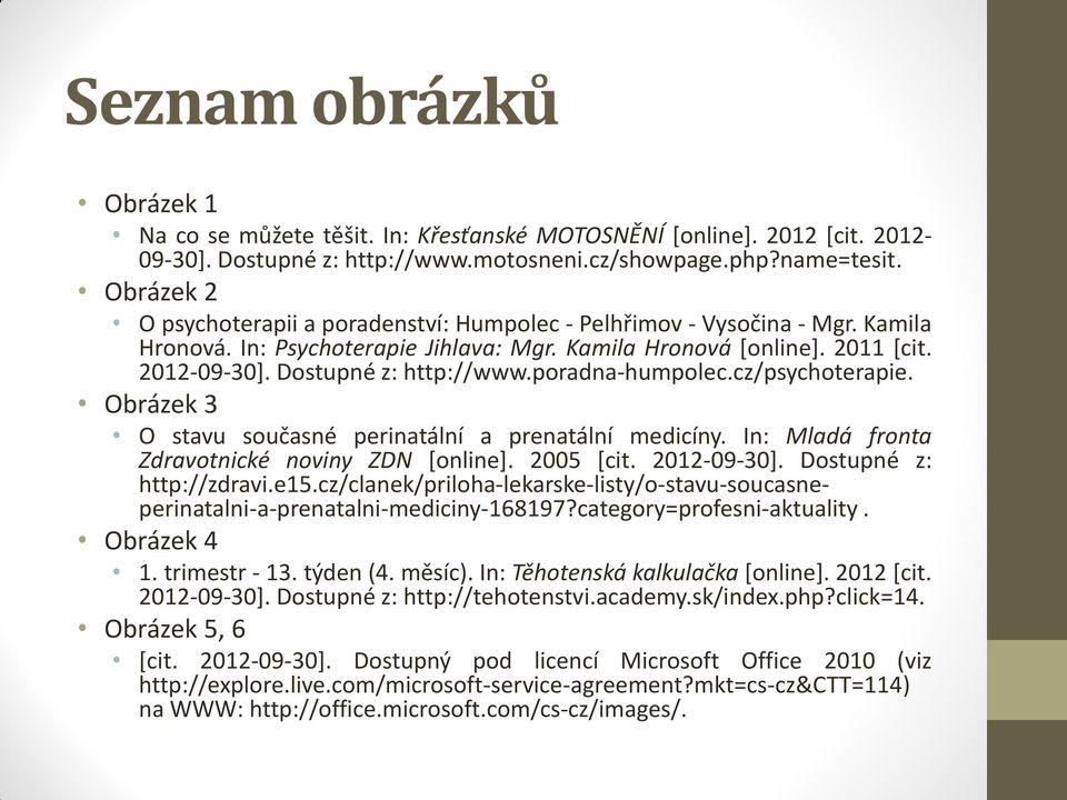 poradna-humpolec.cz/psychoterapie. Obrázek 3 O stavu současné perinatální a prenatální medicíny. In: Mladá fronta Zdravotnické noviny ZDN [online]. 2005 [cit. 2012-09-30]. Dostupné z: http://zdravi.