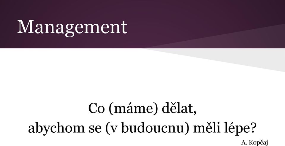 abychom se (v