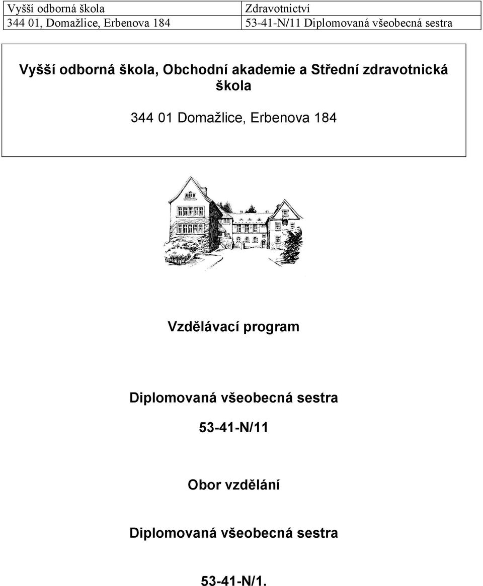 škola 344 01 Domažlice, Erbenova 184 Vzdělávací program Diplomovaná