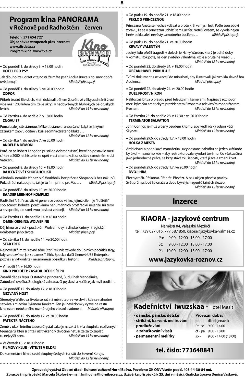00 hodin ODPOR Příběh bratrů Bielskich, kteří dokázali během 2. světové války zachránit život více než 1200 lidem tím, že je ukryli v neobydlených hlubokých běloruských lesích.
