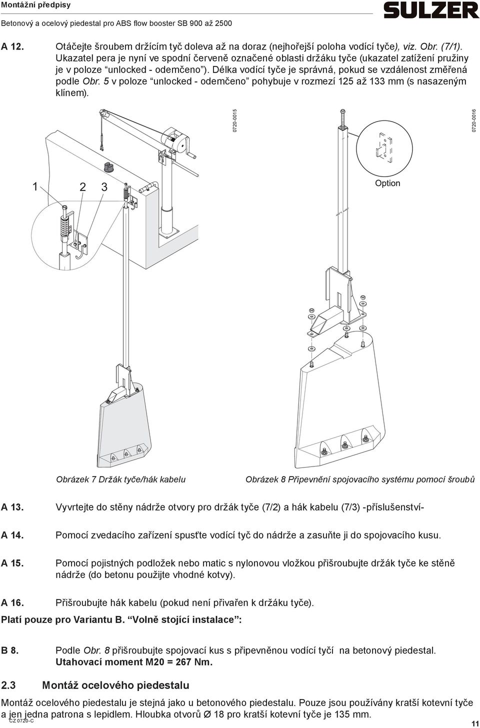 5 v poloze unlocked - odečeno pohybuje v rozezí 125 až 133 (s nasazený klíne).