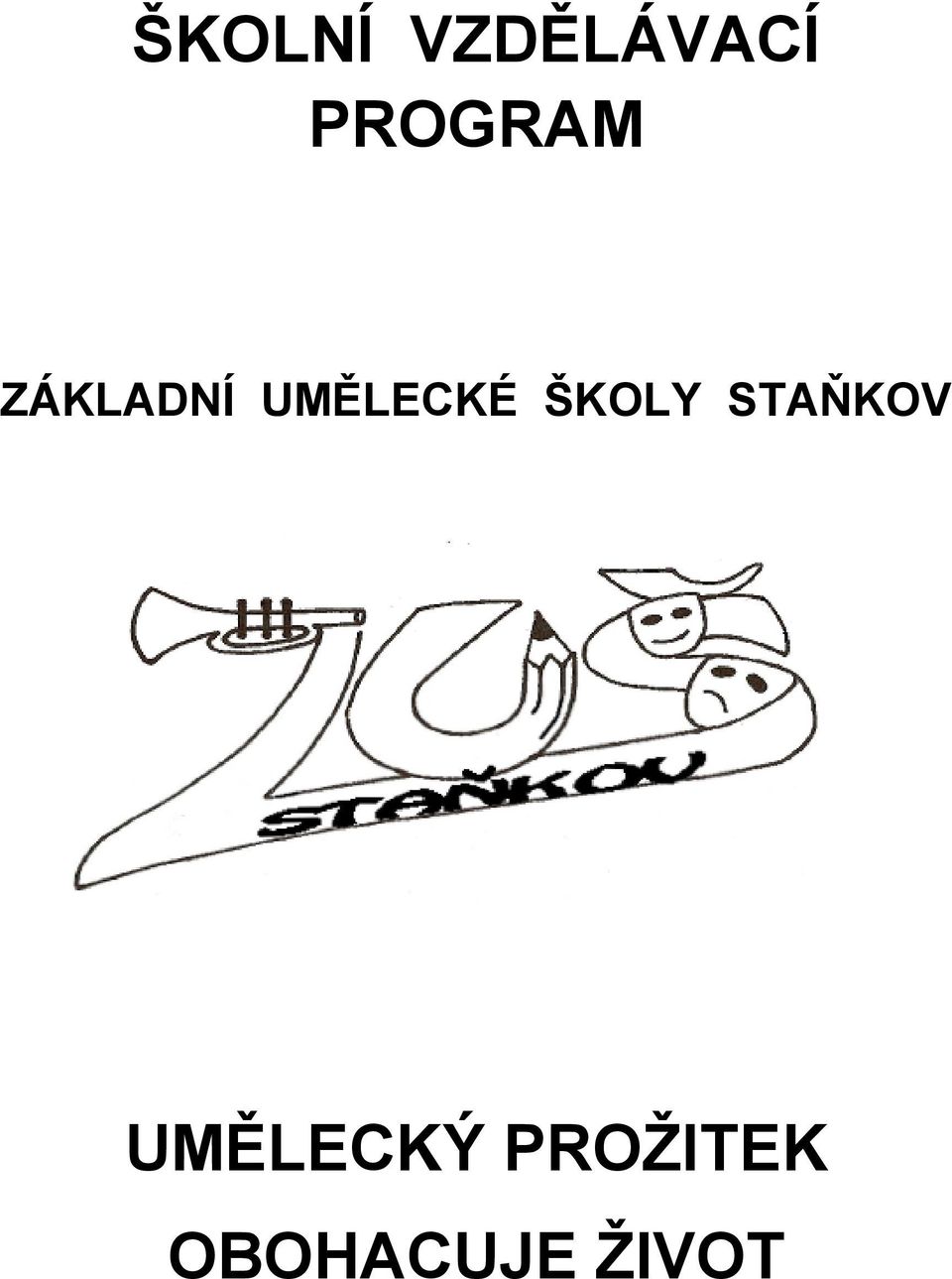 UMĚLECKÉ ŠKOLY STAŇKOV