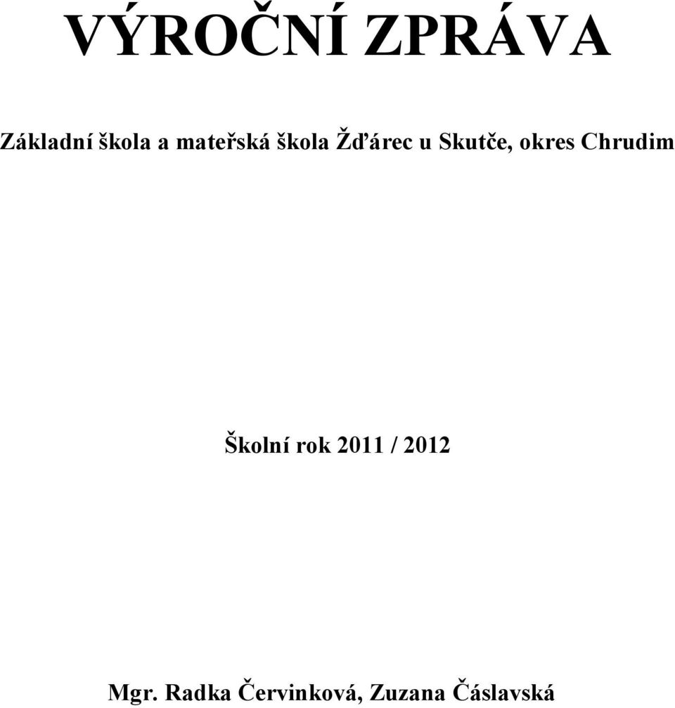 kres Chrudim Šklní rk 2011 / 2012