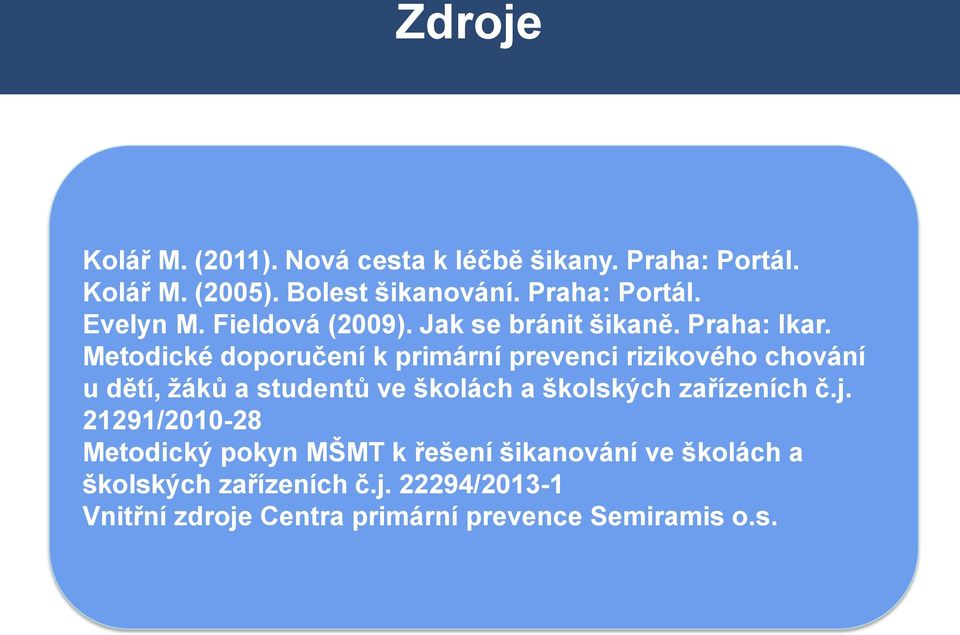 Metodické doporučení k primární prevenci rizikového chování u dětí, žáků a studentů ve školách a školských