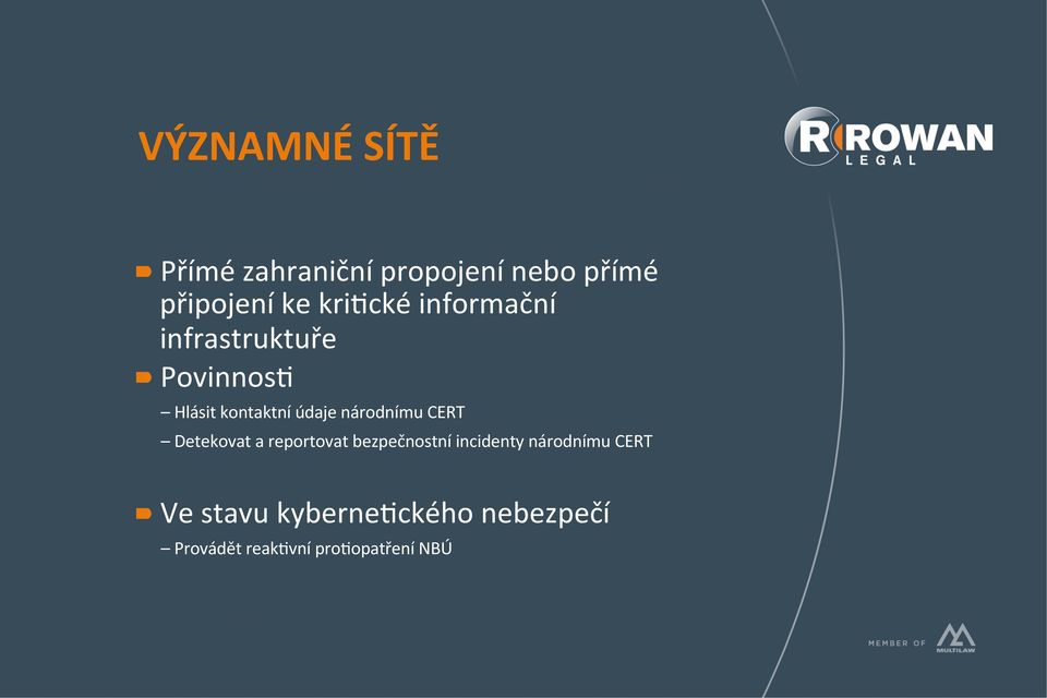 národnímu CERT Detekovat a reportovat bezpečnostní incidenty