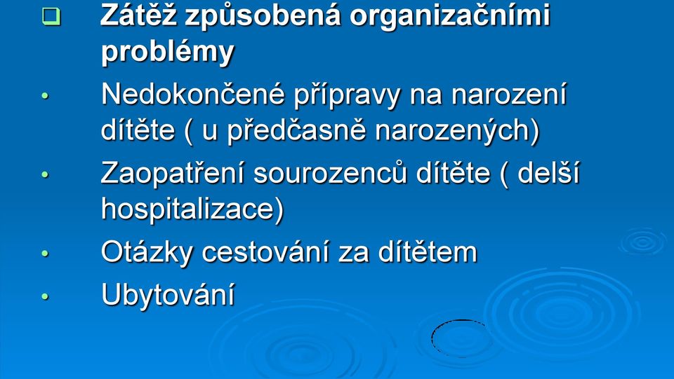 předčasně narozených) Zaopatření sourozenců