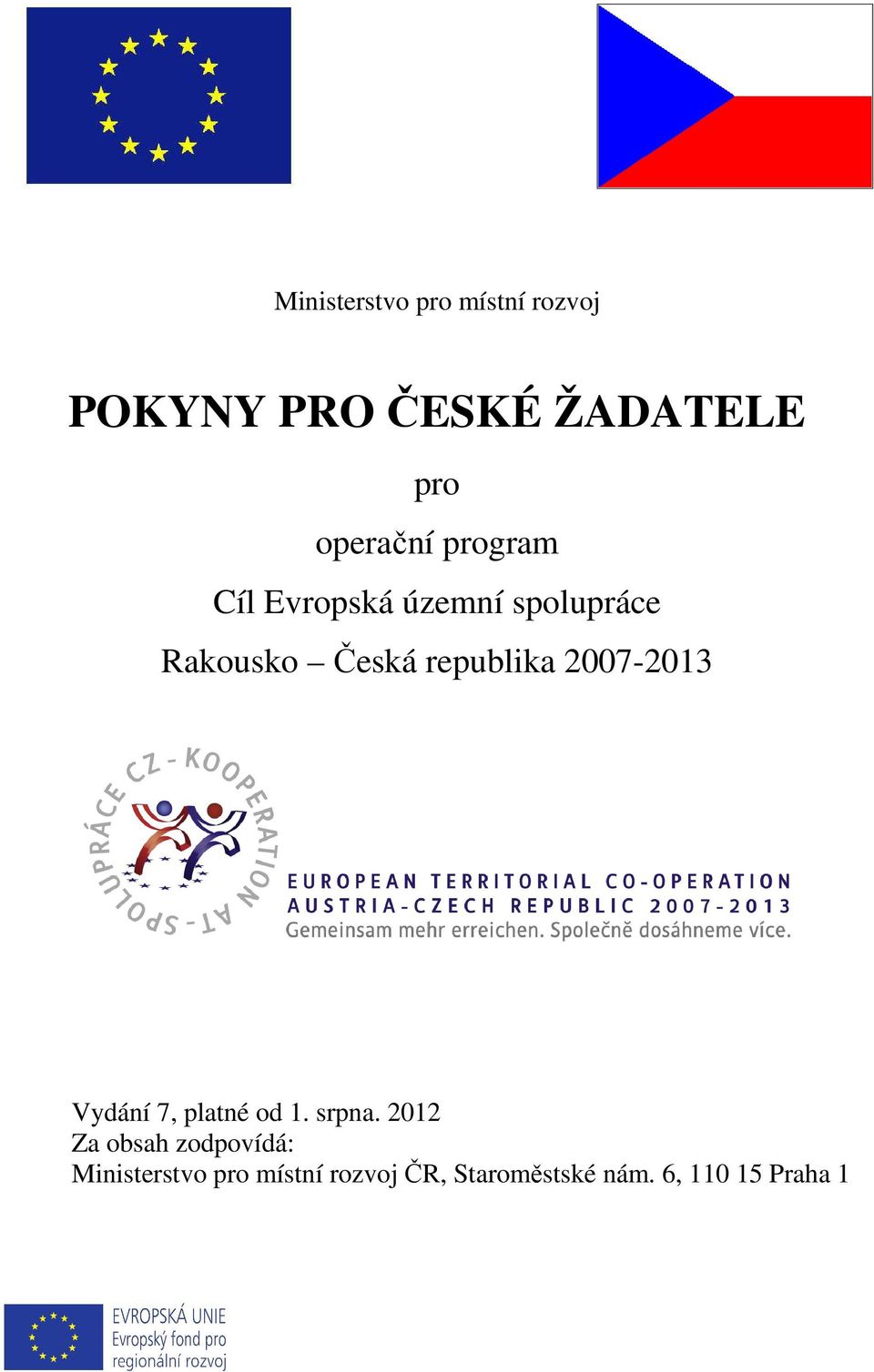 republika 2007-2013 Vydání 7, platné od 1. srpna.