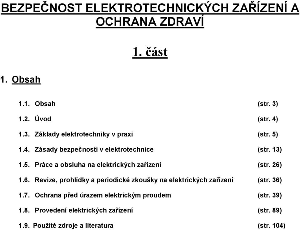 1.6. Revize, prohlídky a periodické zkoušky na elektrických zařízení (str. 36) 1.7.