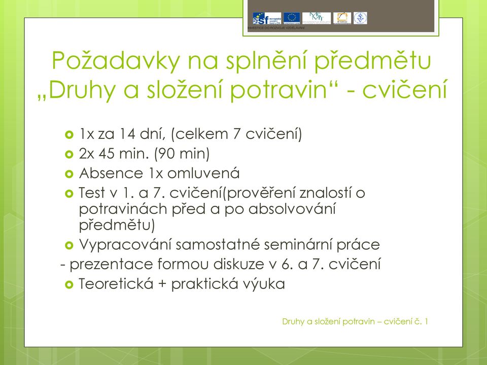 cvičení(prověření znalostí o potravinách před a po absolvování předmětu) Vypracování