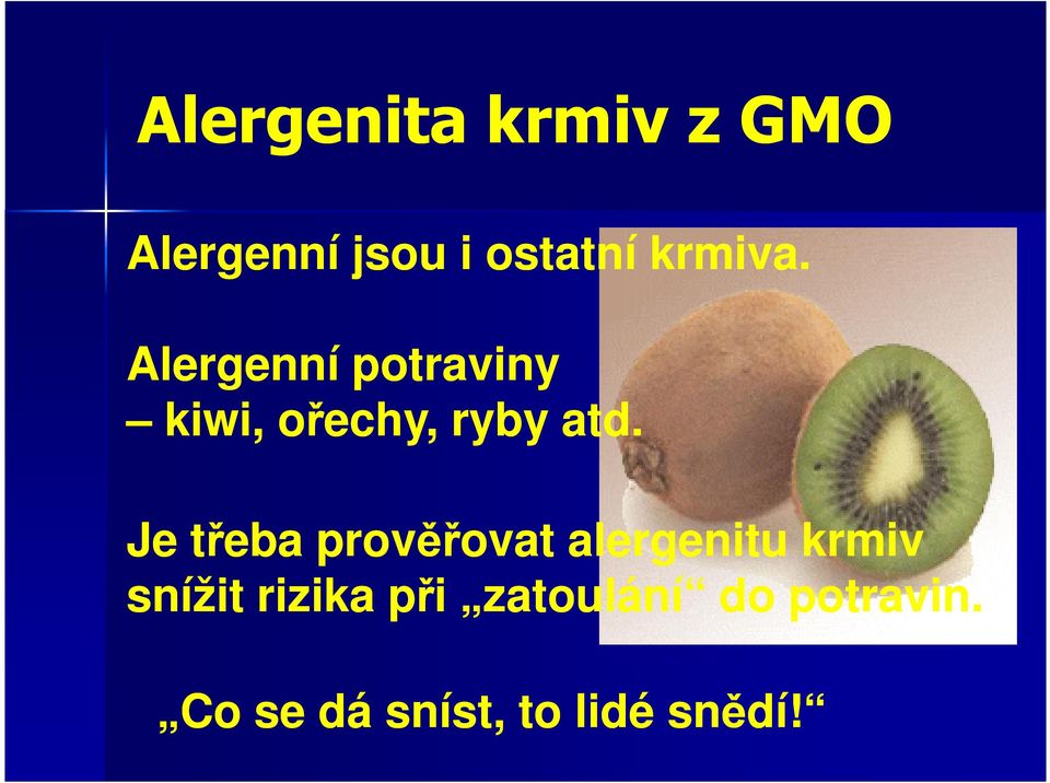 Je třeba prověřovat alergenitu krmiv snížit rizika