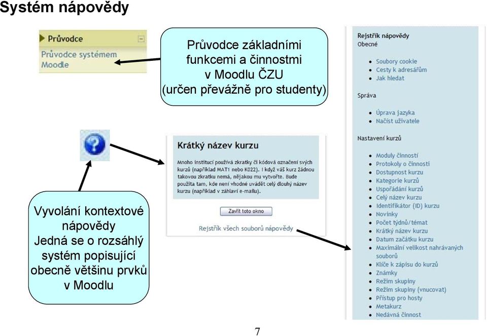 studenty) Vyvolání kontextové nápovědy Jedná se o