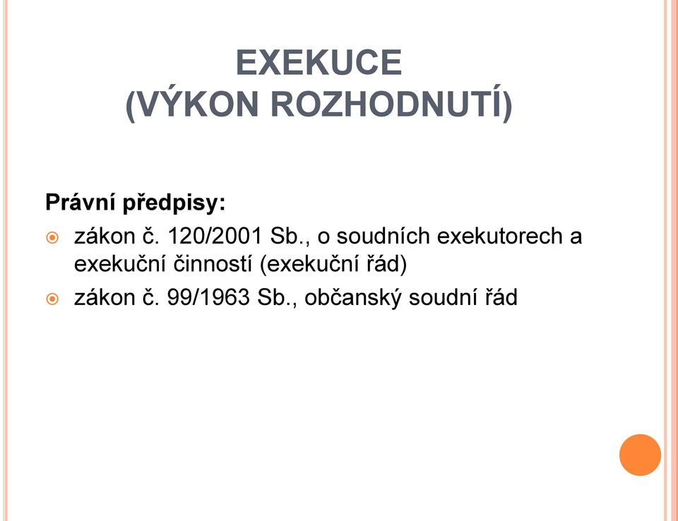 , o soudních exekutorech a exekuční