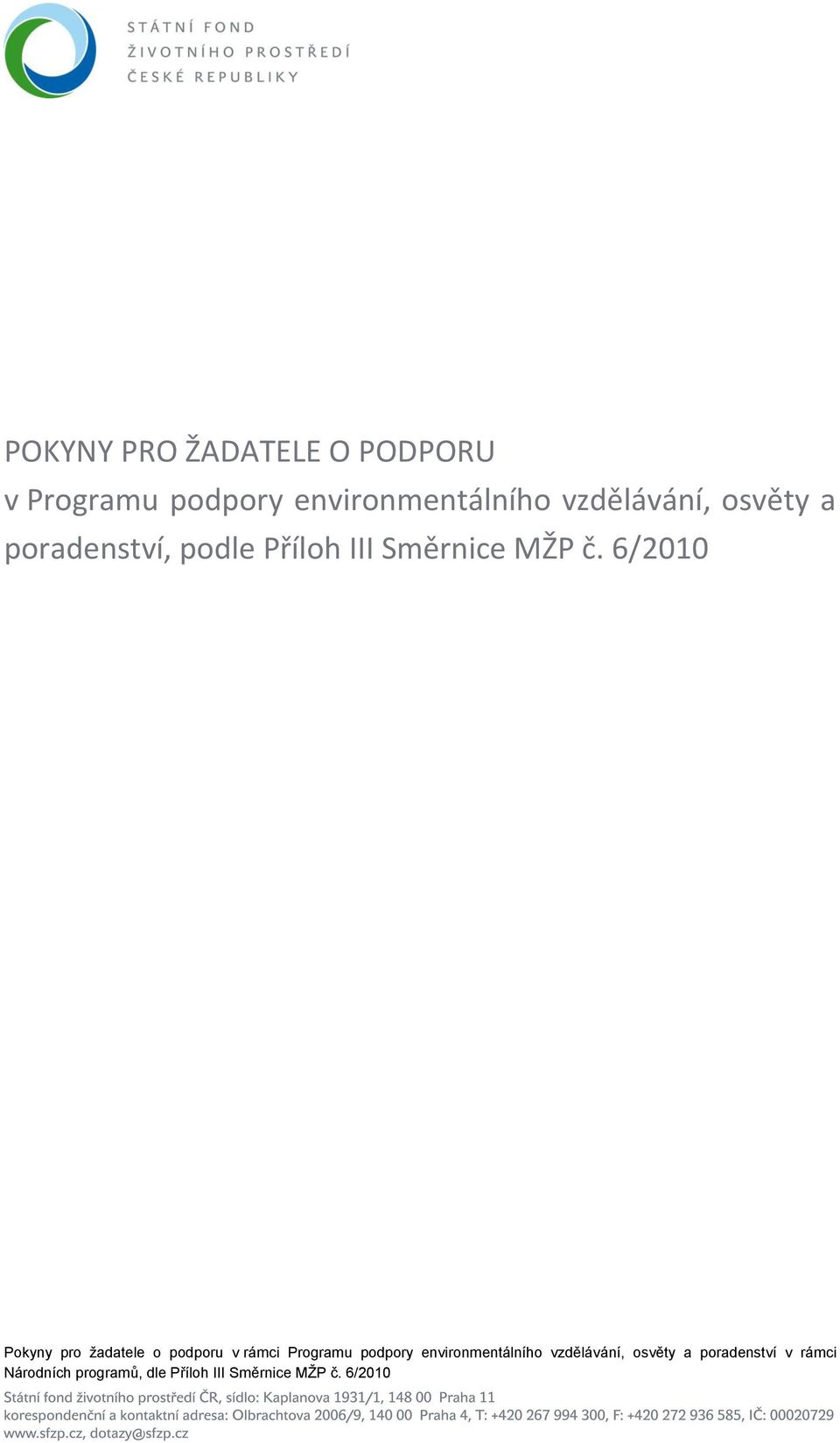 6/2010 Pokyny pro žadatele o podporu v rámci Programu podpory