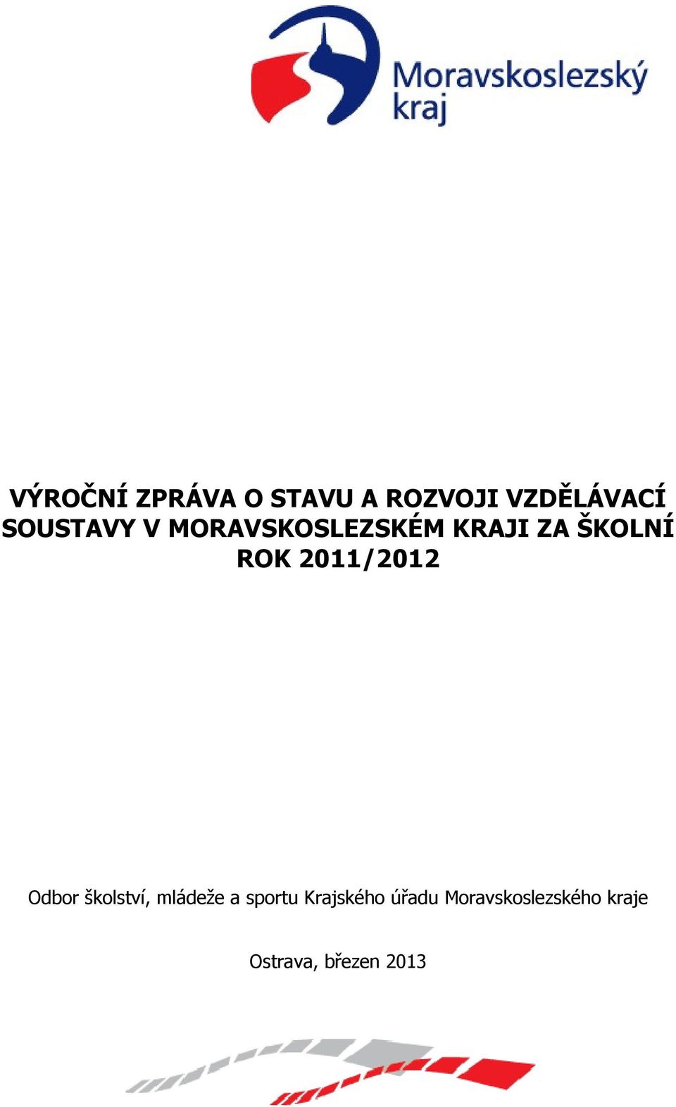 2011/2012 Odbor školství, mládeže a sportu