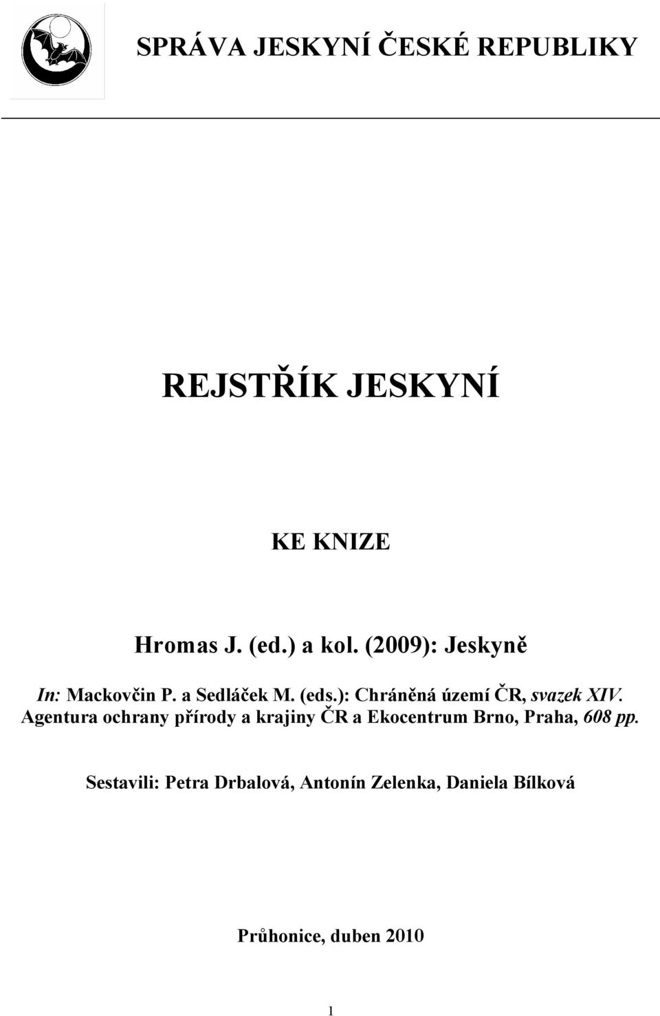 ): Chráněná území ČR, svazek XIV.