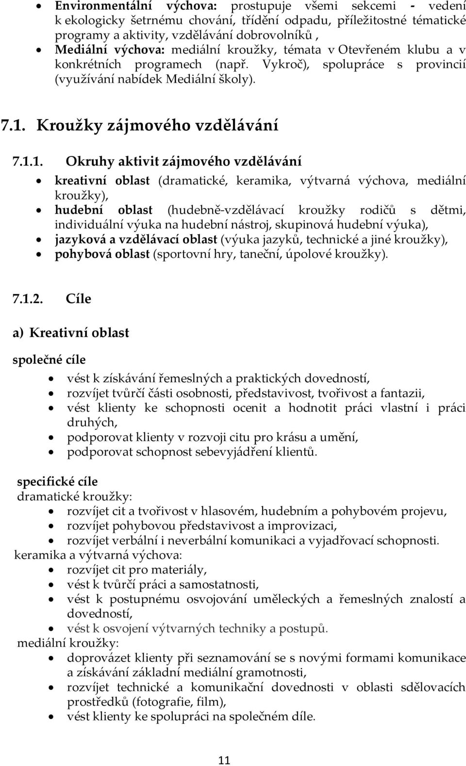 Kroužky z{jmového vzděl{v{ní 7.1.