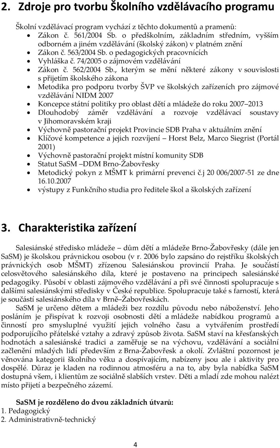 74/2005 o z{jmovém vzděl{v{ní Z{kon č. 562/2004 Sb.