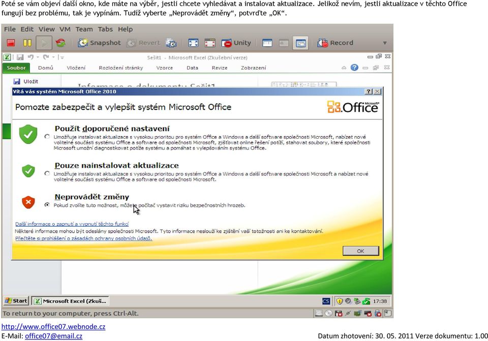Jelikož nevím, jestli aktualizace v těchto Office fungují