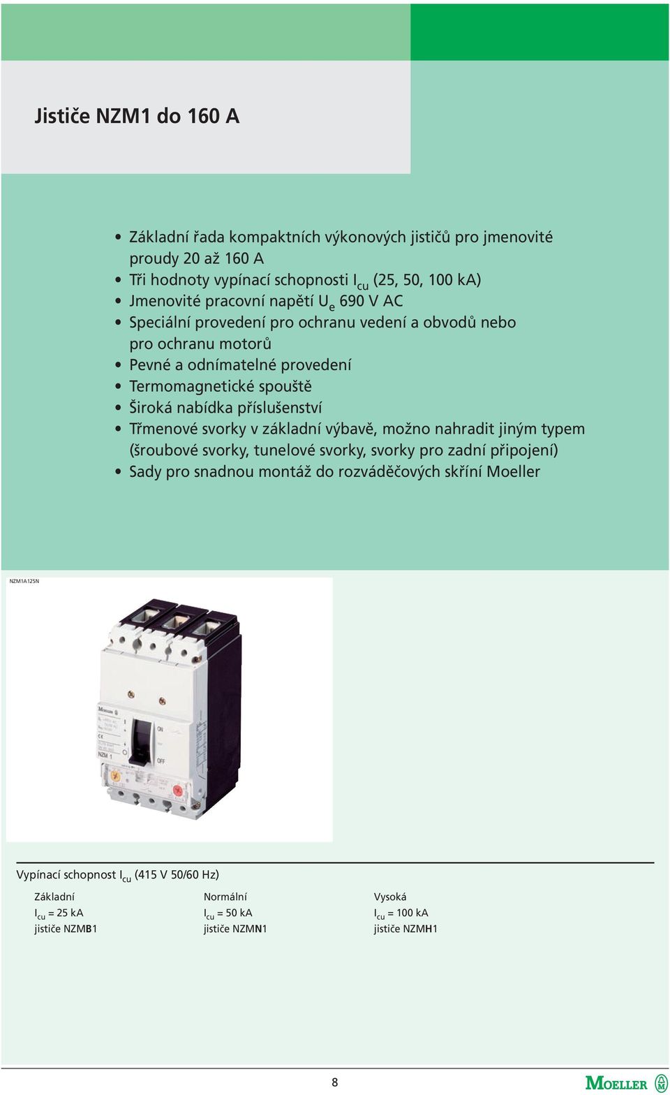 Výkonové jističe. Katalog Platnost od Výkonové jističe NZM. Výkonové  jističe LZM. Vypínače N, PN, LN - PDF Stažení zdarma