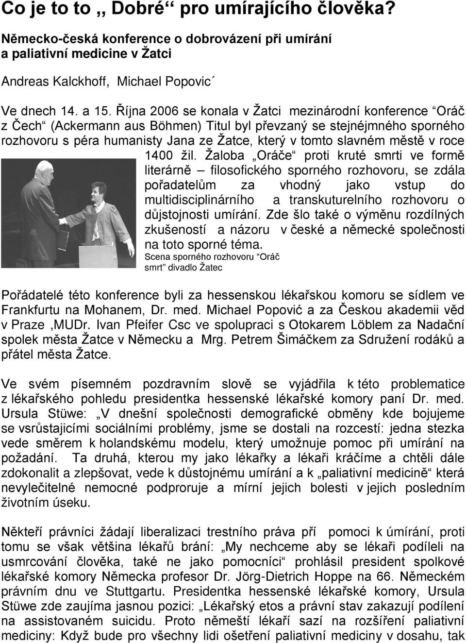 smrt divadlo Žatec v Praze,MUDr.
