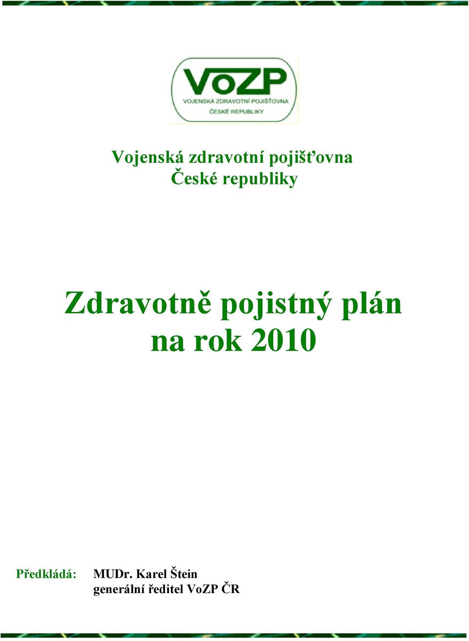 pojistný plán na rok 2010