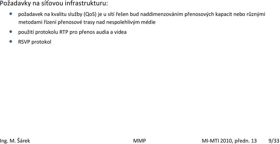 řízení přenosové trasy nad nespolehlivým médie použití protokolu RTP pro