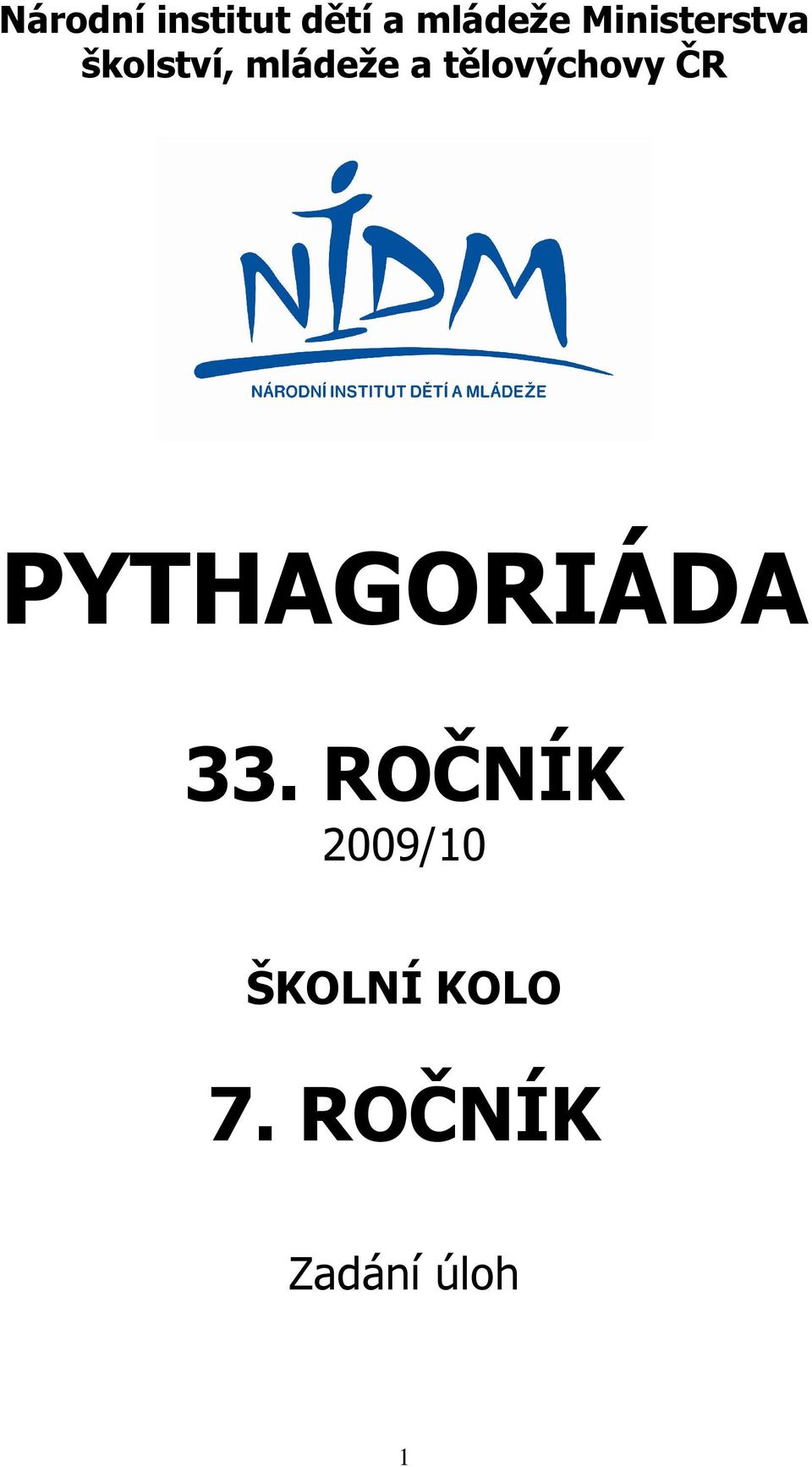 tělovýchovy ČR PYTHAGORIÁDA 33.