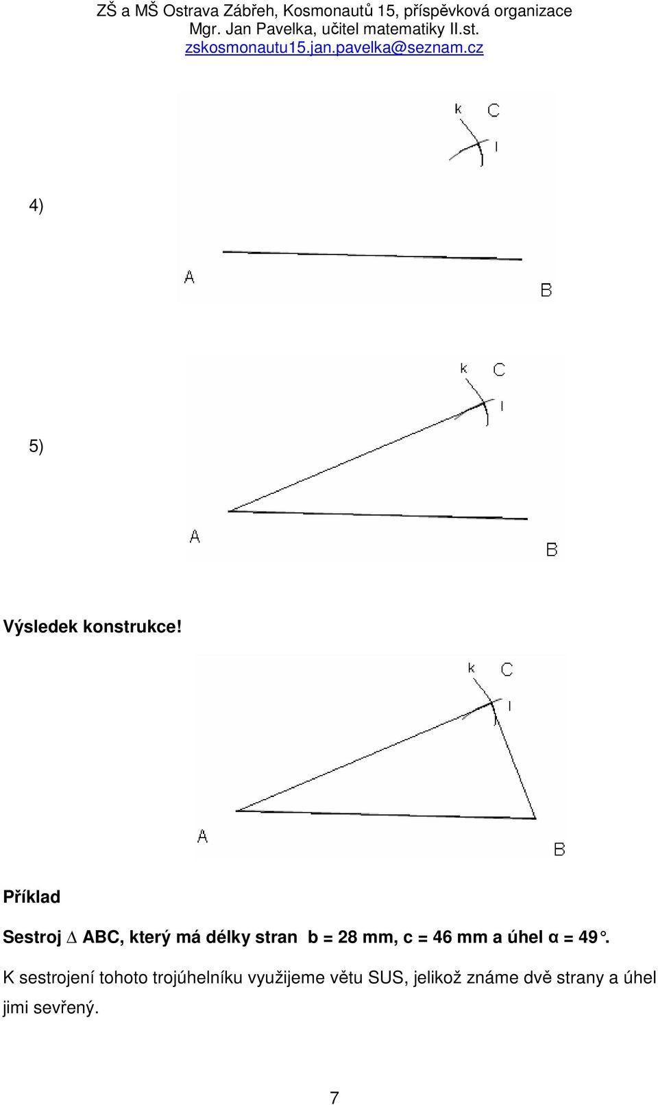 mm, c = 46 mm a úhel α = 49.