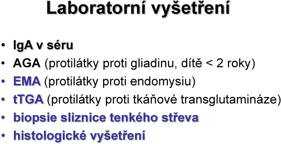 endomysiu) ttga (protilátky proti tkáňové