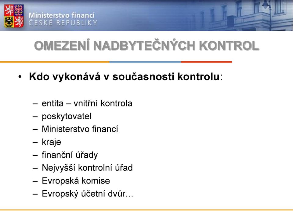 poskytovatel Ministerstvo financí kraje finanční