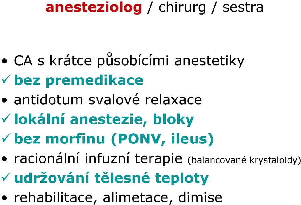 (PONV, ileus) racionální infuzní terapie (balancované