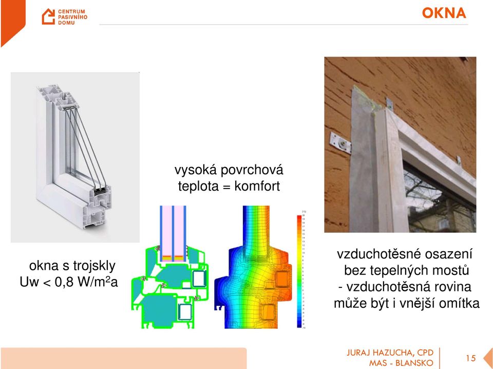 vzduchotěsné osazení bez tepelných mostů