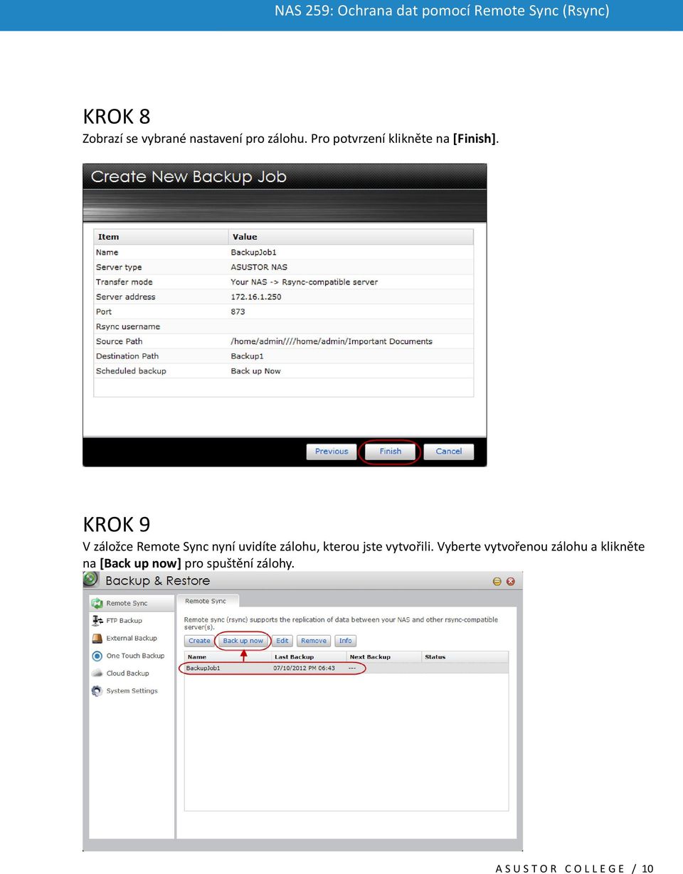 KROK 9 V záložce Remote Sync nyní uvidíte zálohu, kterou jste