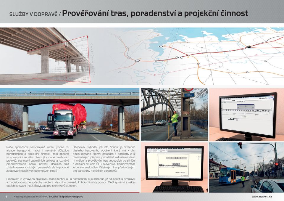 podobě zpracování rozsáhlých objemových studií.