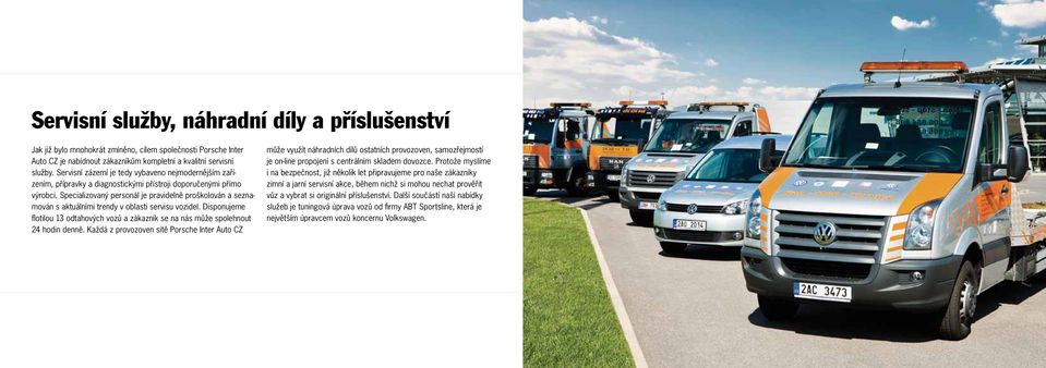 Specializovaný personál je pravidelně proškolován a seznamován s aktuálními trendy v oblasti servisu vozidel.