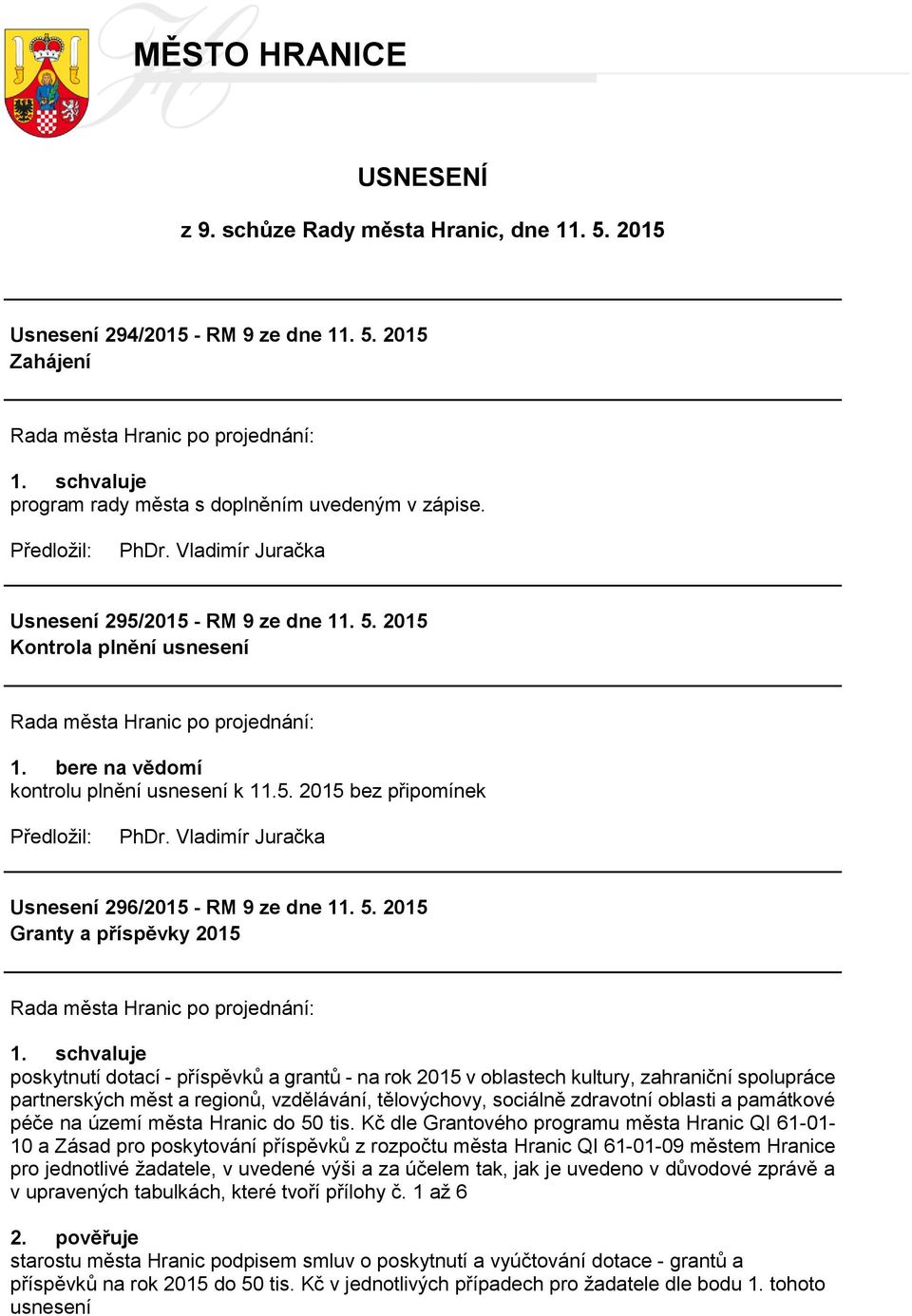 Vladimír Juračka Usnesení 296/2015 - RM 9 ze dne 11. 5.