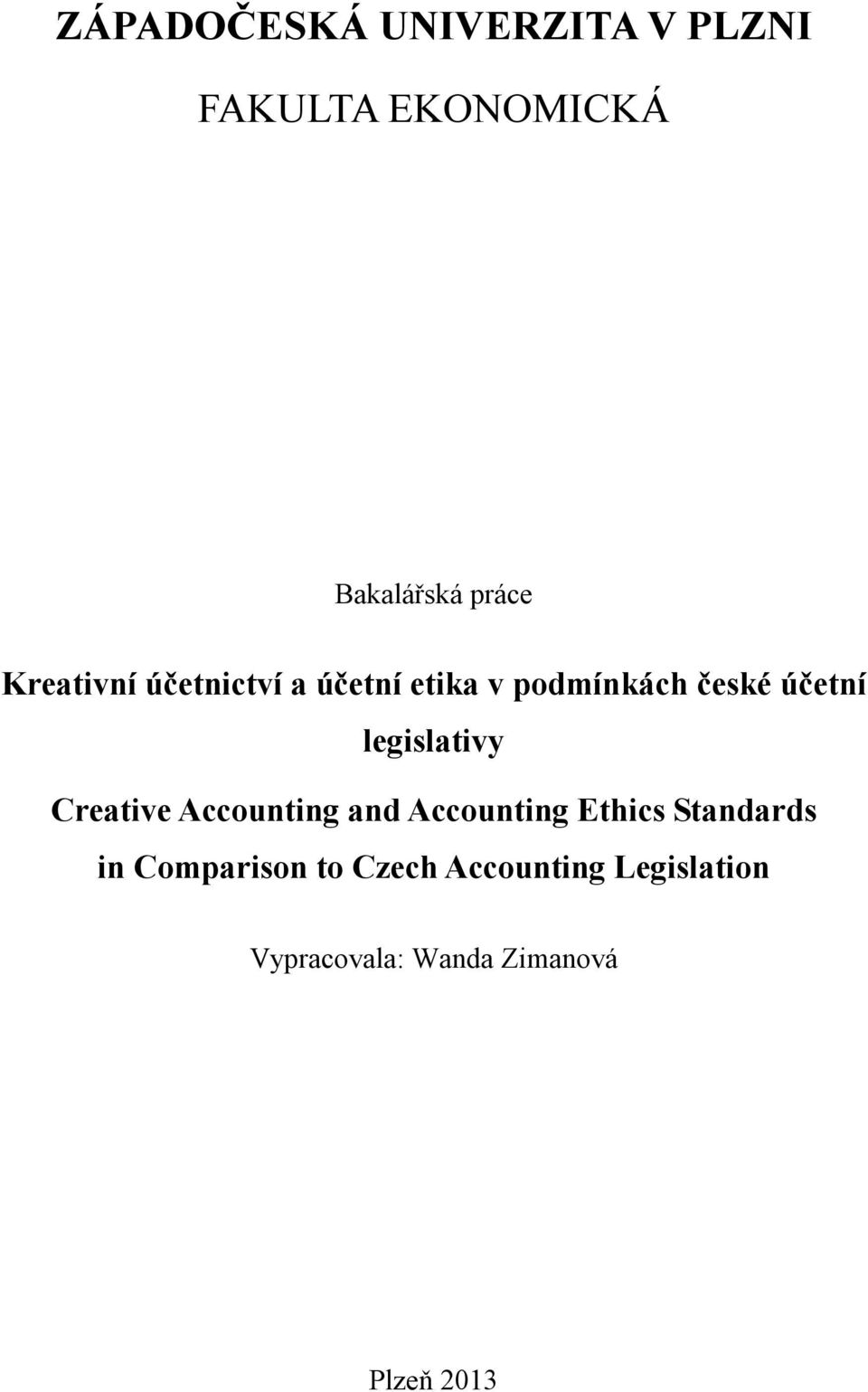 legislativy Creative Accounting and Accounting Ethics Standards in