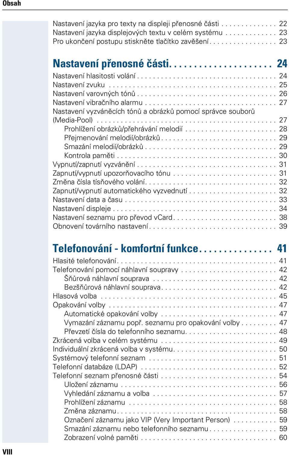 .................................. 26 Nastavení vibračního alarmu................................. 27 Nastavení vyzváněcích tónů a obrázků pomocí správce souborů (Media-Pool).