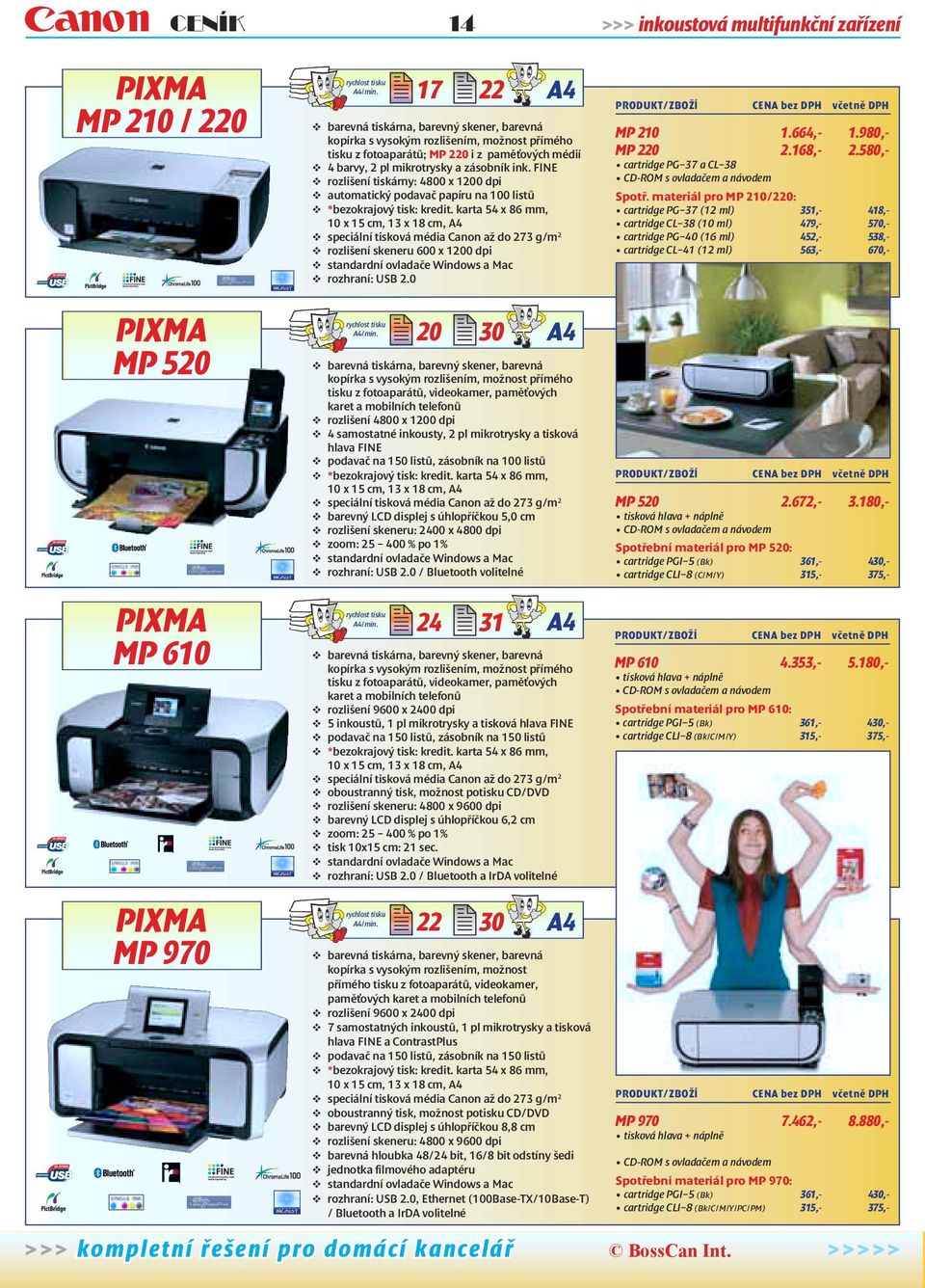 rozlišení tiskárny: 4800 x 1200 dpi! automatický podavač papíru na 100 listů! *bezokrajový tisk: kredit. karta 54 x 86 mm, 10 x 15 cm, 13 x 18 cm,! speciální tisková média Canon až do 273 g/m 2!