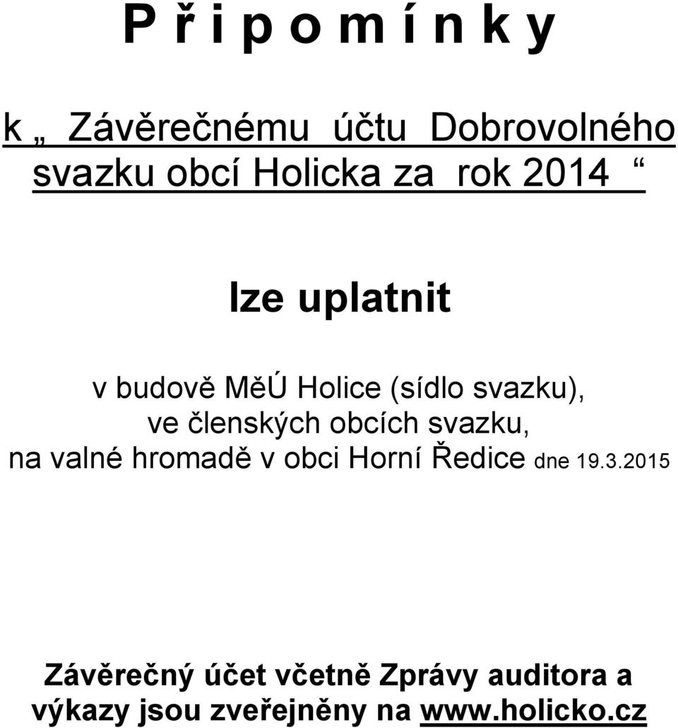 členských obcích svazku, na valné hromadě v obci Horní Ředice dne 19.3.