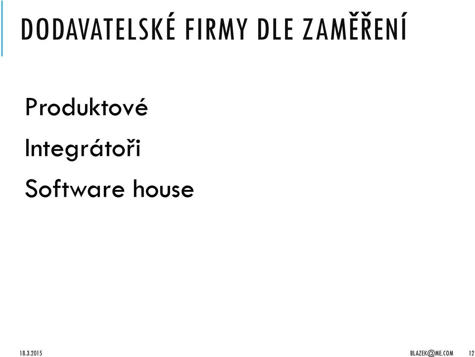 Integrátoři Software