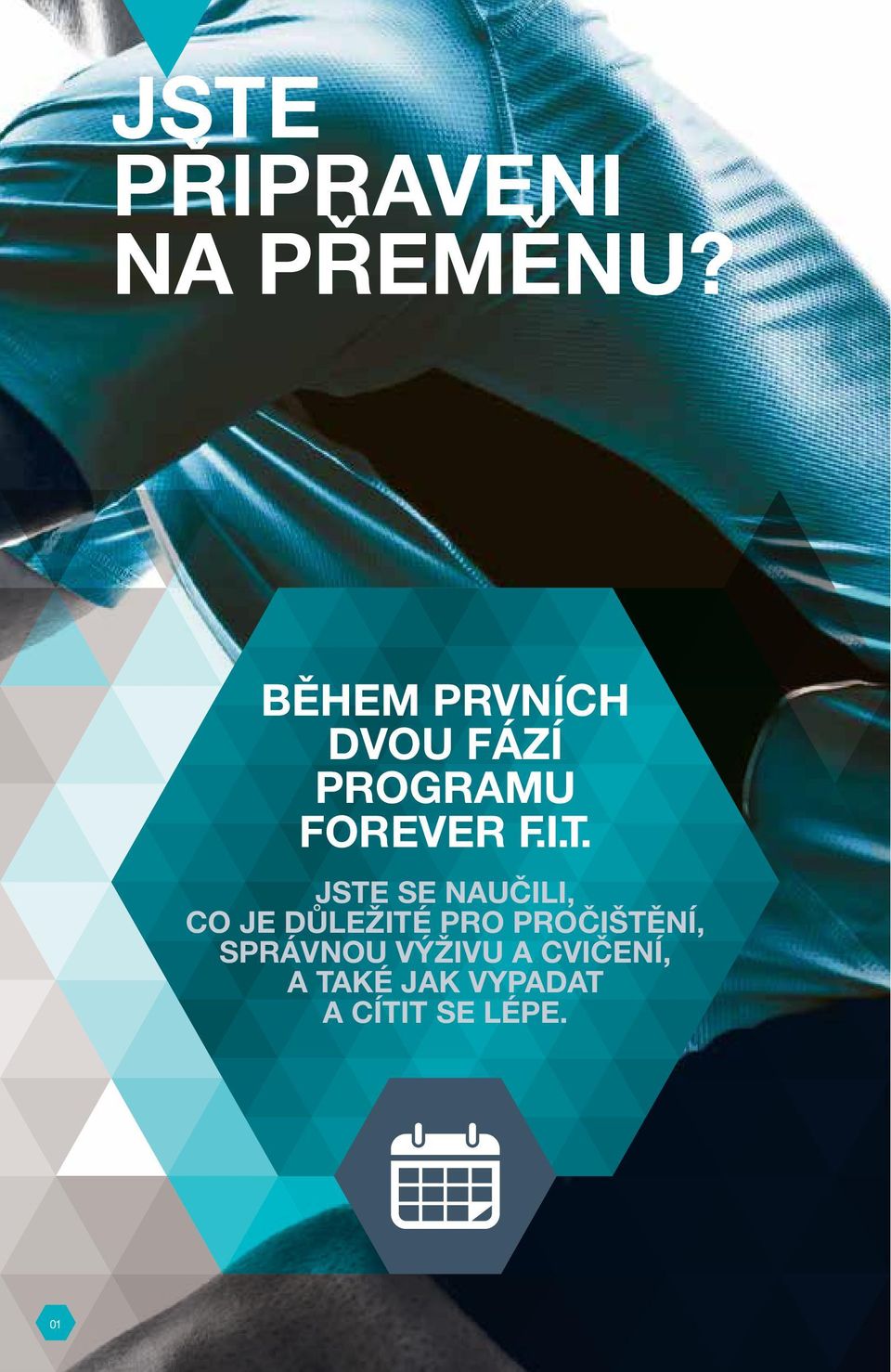 JSTE SE NAUČILI, CO JE DŮLEŽITÉ PRO PROČIŠTĚNÍ,