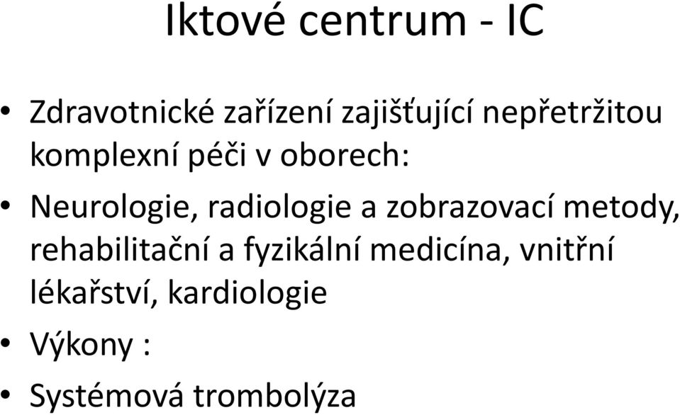 radiologie a zobrazovací metody, rehabilitační a fyzikální