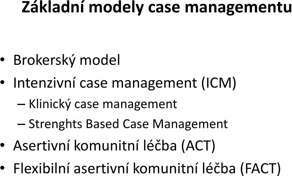 management Strenghts Based Case Management Asertivní