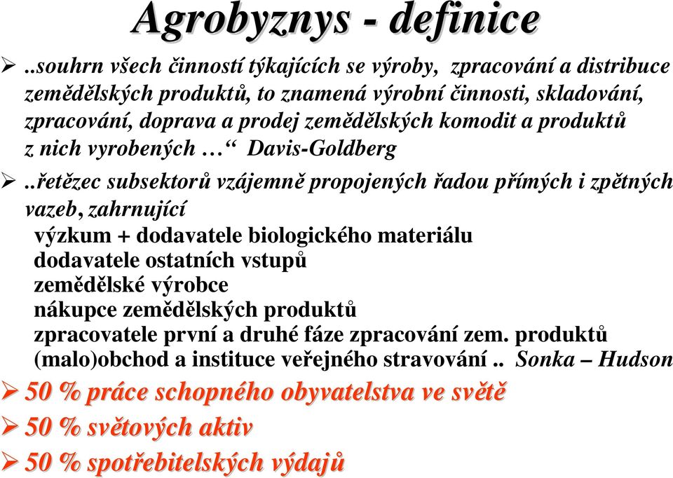 zemědělských komodit a produktů z nich vyrobených Davis-Goldberg.
