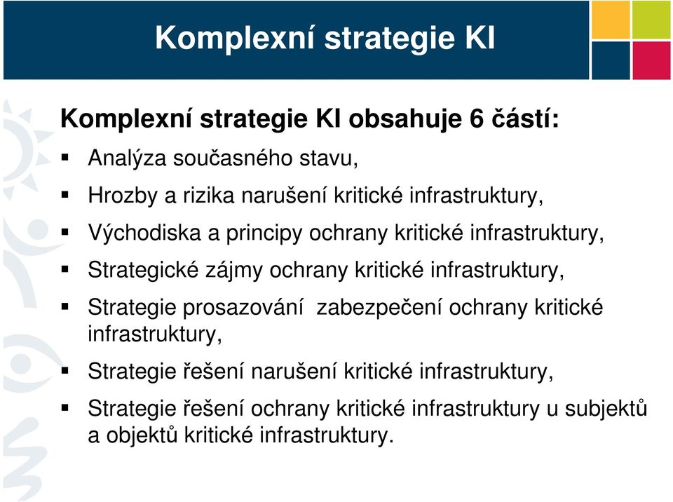 infrastruktury, Strategie prosazování zabezpečení ochrany kritické infrastruktury, Strategie řešení narušení