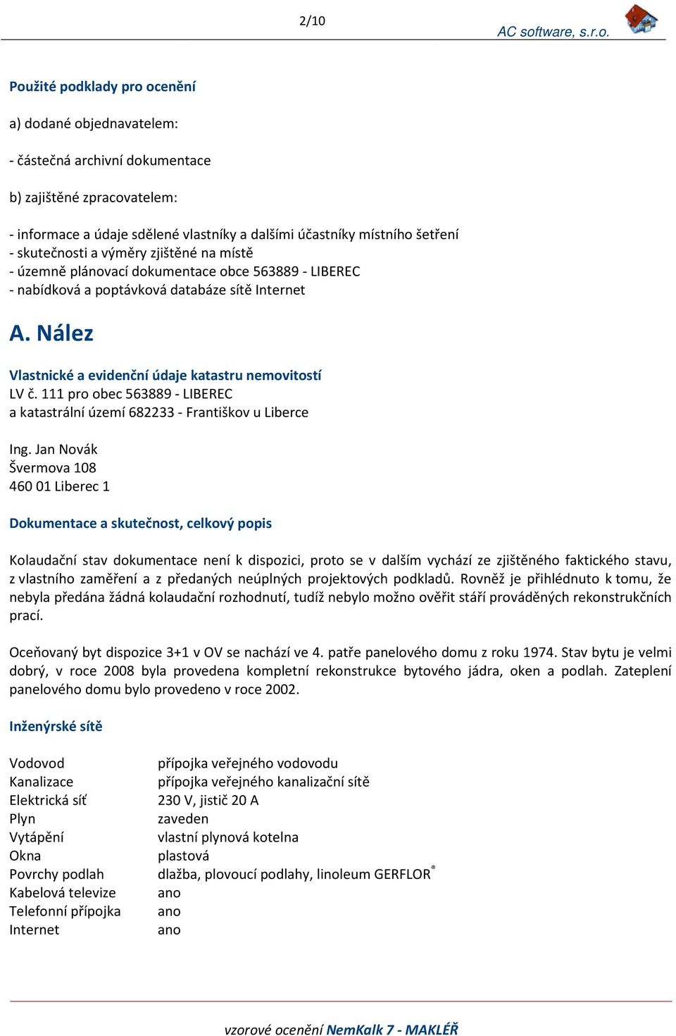 Nález Vlastnické a evidenční údaje katastru nemovitostí LV č. 111 pro obec 563889 - LIBEREC a katastrální území 682233 - Františkov u Liberce Ing.