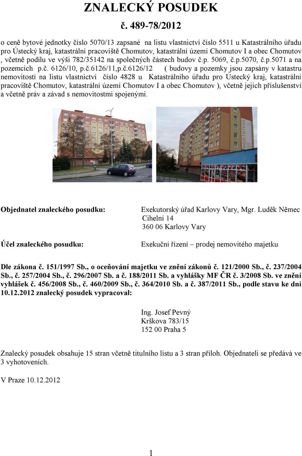 Chomutov, vče